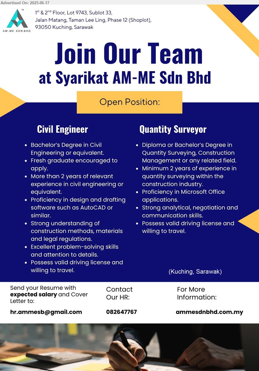 SYARIKAT AM-ME SDN BHD - 1. CIVIL ENGINEER (Kuching), Bachelor’s Degree in Civil Engineering, Fresh graduate encouraged to apply,...
2. QUANTITY SURVEYOR (Kuching), Diploma or Bachelor’s Degree in Quantity Surveying, Construction Management, 2 yrs. exp.,...
Call 082-647767 / Email resume.