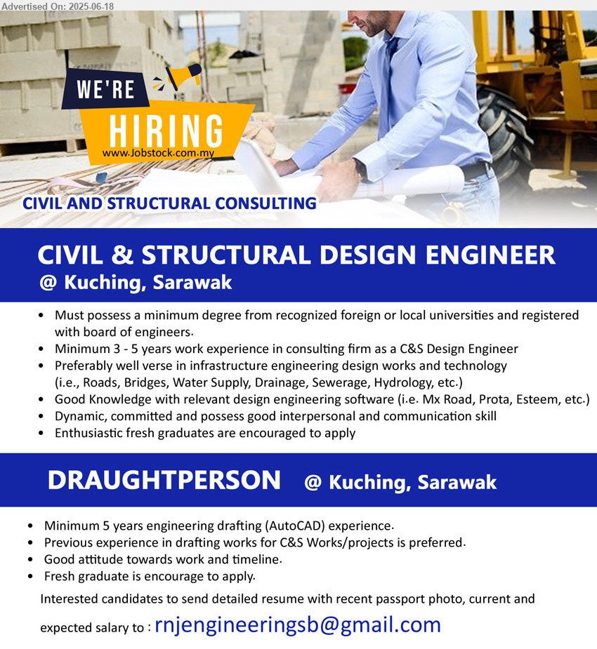 ADVERTISER (CIVIL AND STRUCTURAL CONSULTING) - 1. CIVIL & STRUCTURAL DESIGN ENGINEER (Kuching), Degree from recognized foreign or local universities and registered
with board of engineers, ...
2. DRAUGHTPERSON (Kuching), Minimum 5 years engineering drafting (AutoCAD) experience., Fresh graduate is encourage to apply.,...
Email resume.
