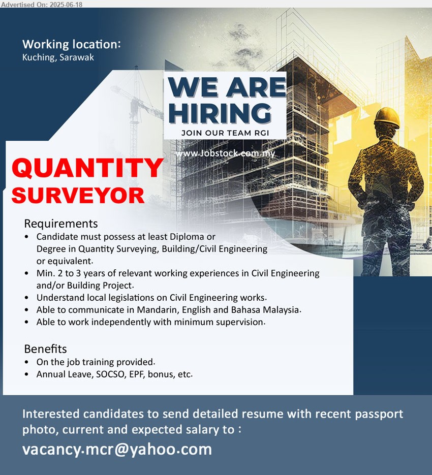 ADVERTISER - QUANTITY SURVEYOR (Kuching), Diploma or Degree in Quantity Surveying, Building/Civil Engineering, Min. 2 to 3 years of relevant working experiences in Civil Engineering and/or Building Project....
Email resume.
