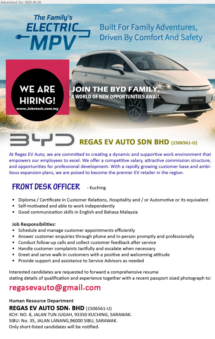 REGAS EV AUTO SDN BHD - FRONT DESK OFFICER (Kuching), Diploma / Certificate in Customer Relations, Hospitality and / or Automotive,...
Email resume.