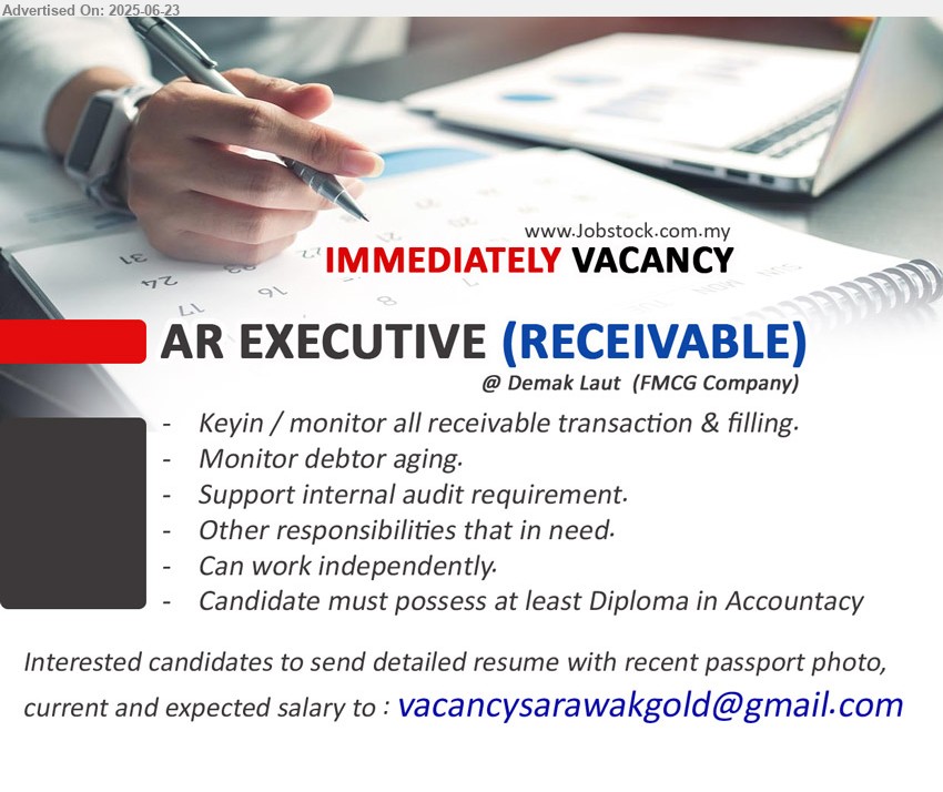 ADVERTISER - AR EXECUTIVE (RECEIVABLE) (Kuching), Keyin / monitor all receivable transaction & filling, Monitor debtor aging, Diploma in Accountancy, ...
Email resume.