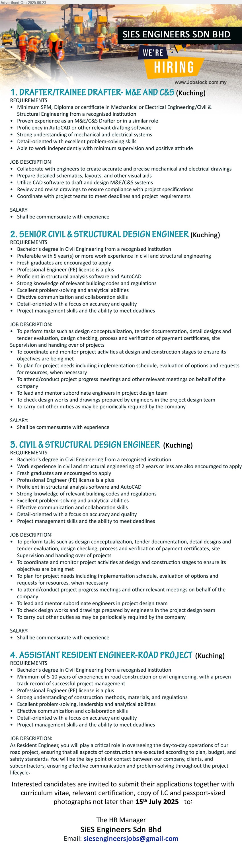 SiES ENGINEERS SDN BHD - 1. DRAFTER/TRAINEE DRAFTER- M&E AND C&S (Kuching), SPM, Diploma or certificate in Mechanical or Electrical Engineering/Civil & Structural Engineering from,...
2. SENIOR CIVIL & STRUCTURAL DESIGN ENGINEER (Kuching), Bachelor's Degree in Civil Engineering, Fresh graduates are encouraged to apply, Professional Engineer (PE) license is a plus,...
3. CIVIL & STRUCTURAL DESIGN ENGINEER (Kuching), Bachelor's Degree in Civil Engineering, work experience in civil and structural engineering of 2 years or less are also encouraged to apply,...
4. ASSISTANT RESIDENT ENGINEER-ROAD PROJECT (Kuching), Bachelor's Degree in Civil Engineering, 5-10 years of experience in road construction or civil engineering,...
Email resume.