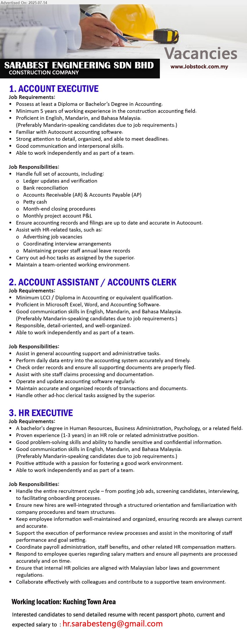 SARABEST ENGINEERING SDN BHD - 1. ACCOUNT EXECUTIVE  (Kuching), Diploma or Bachelor’s Degree in Accounting, Minimum 5 years of working experience in the construction accounting field.,...
2. ACCOUNT ASSISTANT / ACCOUNTS CLERK  (Kuching), Minimum LCCI / Diploma in Accounting, Proficient in Microsoft Excel, Word, and Accounting Software.,...
3. HR EXECUTIVE  (Kuching), A Bachelor's Degree in Human Resources, Business Administration, Psychology,,...
Email resume.