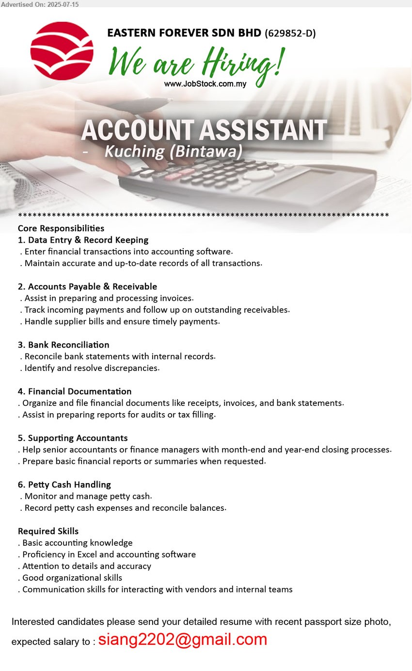EASTERN FOREVER SDN BHD - ACCOUNT ASSISTANT (Kuching), Basic accounting knowledge, Proficiency in Excel and accounting software, Attention to details and accuracy,...
Email resume.