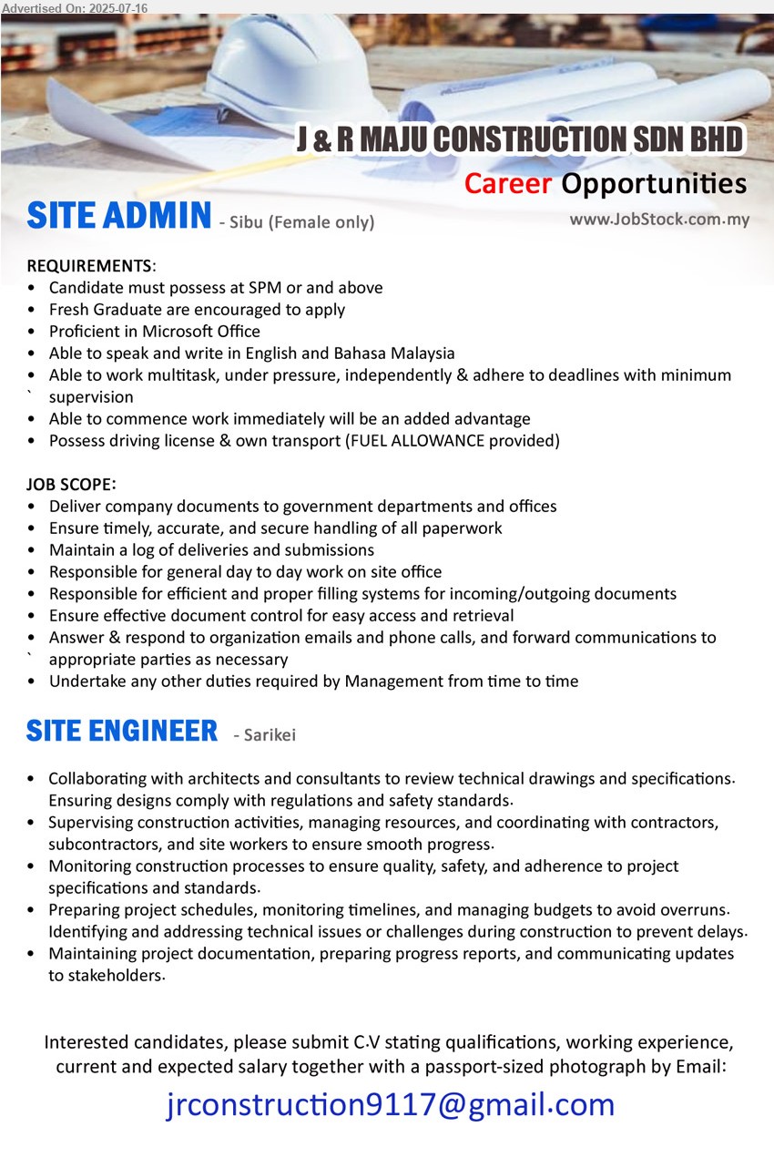 J & R MAJU CONSTRUCTION SDN BHD - 1. SITE ADMIN (Sibu), Female, SPM or above, Fresh Graduate are encouraged to apply, Possess driving license & own transport (FUEL ALLOWANCE provided),...
2. SITE ENGINEER (Sarikei), Collaborating with architects and consultants, supervising construction activities, managing resources, scheduling, ...
Email resume.
