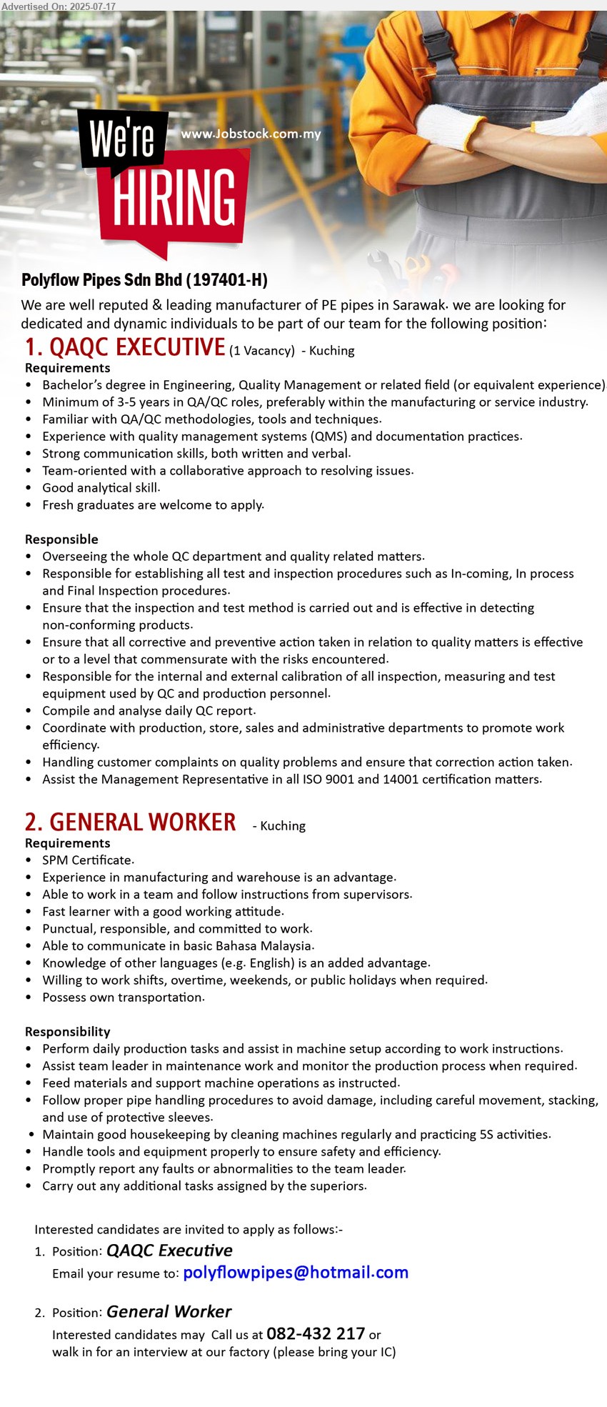 POLYFLOW PIPES SDN BHD - 1. QAQC EXECUTIVE (Kuching), Bachelor’s Degree in Engineering, Quality Management, Minimum of 3-5 years in QA/QC roles, preferably within the manufacturing or service industry, Fresh graduates are welcome to apply,...
2. GENERAL WORKER (Kuching), SPM Certificate, Experience in manufacturing and warehouse is an advantage,...
Call 082-432217 / Email resume.