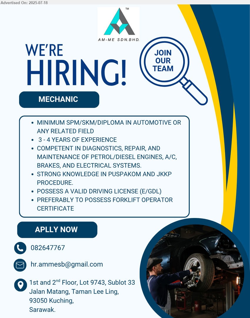 SYARIKAT AM-ME SDN BHD - MECHANIC (Kuching), SPM/ SKM/ Diploma in Automotive, 3-4 yrs. exp., preferably to possess forklift operator certificate,...
Call 082-647767 / Email resume.