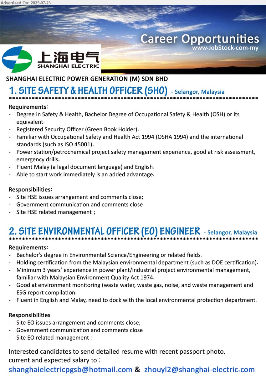 SHANGHAI ELECTRIC POWER GENERATION (M) SDN BHD - 1. SITE SAFETY & HEALTH OFFICER (SHO) (Selangor), Degree in Safety & Health, Bachelor Degree of Occupational Safety & Health (OSH), Registered Security Officer (Green Book Holder), Familiar with Occupational Safety and Health Act 1994 (OSHA 1994) and the international standards (such as ISO 45001),...
2. SITE ENVIRONMENTAL OFFICER (EO) ENGINEER (Selangor), Bachelor's degree in Environmental Science/Engineering, Holding certification from the Malaysian environmental department (such as DOE certification),...
Email resume.