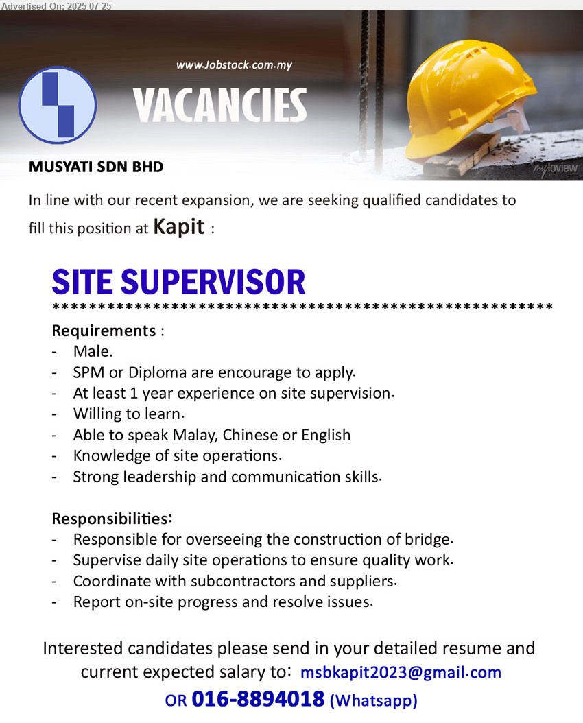 MUSYATI SDN BHD - SITE SUPERVISOR (Kapit), Male, SPM or Diploma are encourage to apply., 1 yr. on site exp., Knowledge of site operations.,...
Whatsapp 016-8894018 / Email resume.