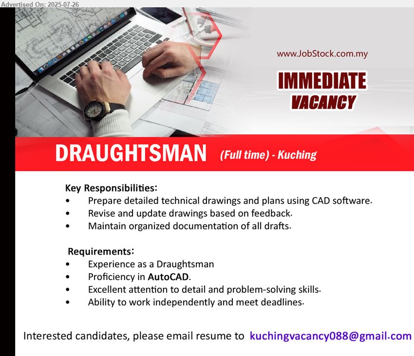 ADVERTISER - DRAUGHTSMAN (Kuching), Experience as a Draughtsman, Proficiency in AutoCAD, Excellent attention to detail and problem-solving skills.,...
Email resume.