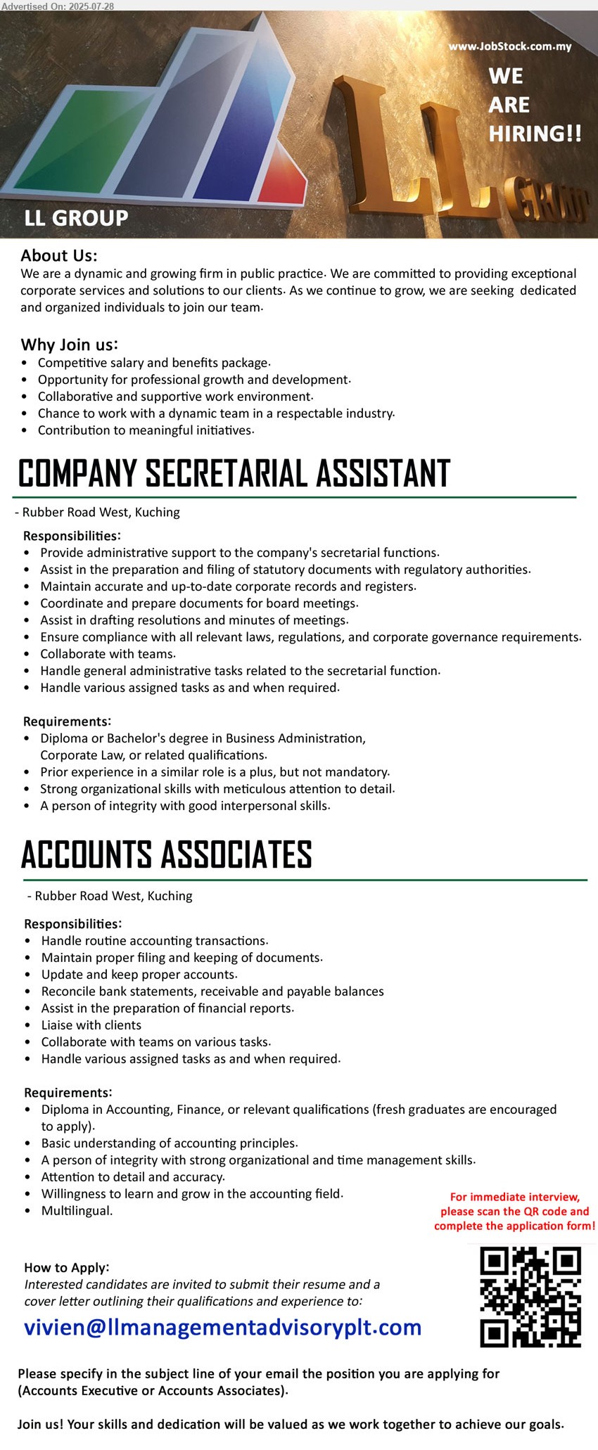 LL GROUP - 1. COMPANY SECRETARIAL ASSISTANT (Kuching), Diploma or Bachelor's Degree in Business Administration, Corporate Law,...
2. ACCOUNTS ASSOCIATES (Kuching), Diploma in Accounting, Finance, or relevant qualifications (fresh graduates are encouraged
to apply),...
Scan QR / Email resume.
