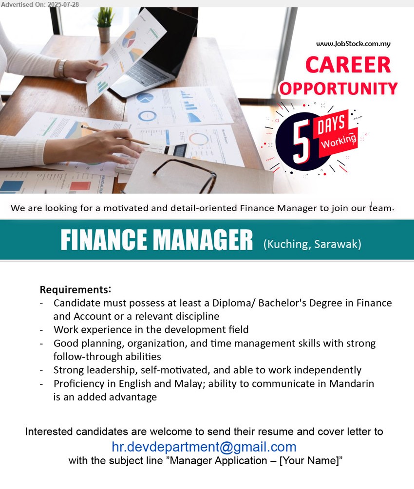 ADVERTISER - FINANCE MANAGER (Kuching), Diploma/ Bachelor's Degree in Finance and Account, Work experience in the development field...
Email resume.