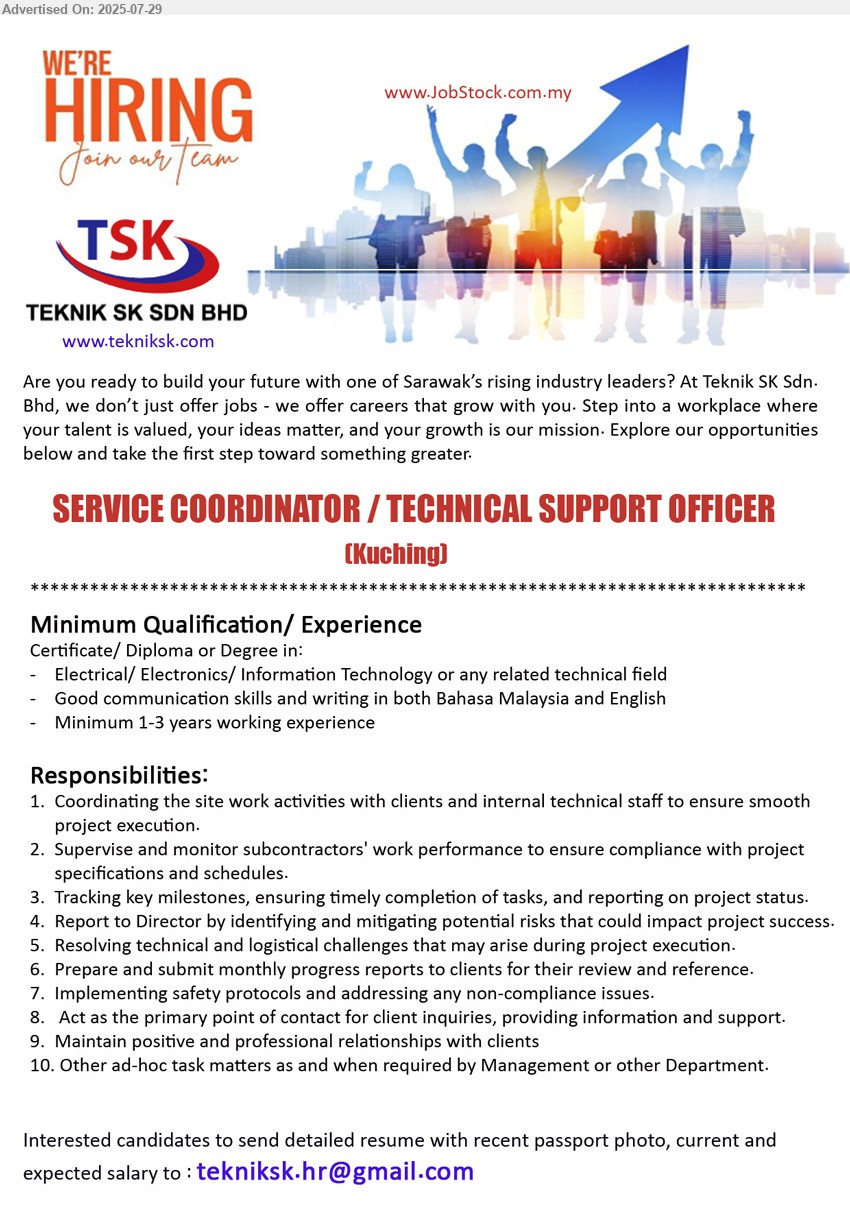 TEKNIK SK SDN BHD - SERVICE COORDINATOR / TECHNICAL SUPPORT OFFICER (Kuching), Certificate/ Diploma or Degree in: Electrical/ Electronics/ Information Technology, 1-3 yrs. exp., ...
Email resume.