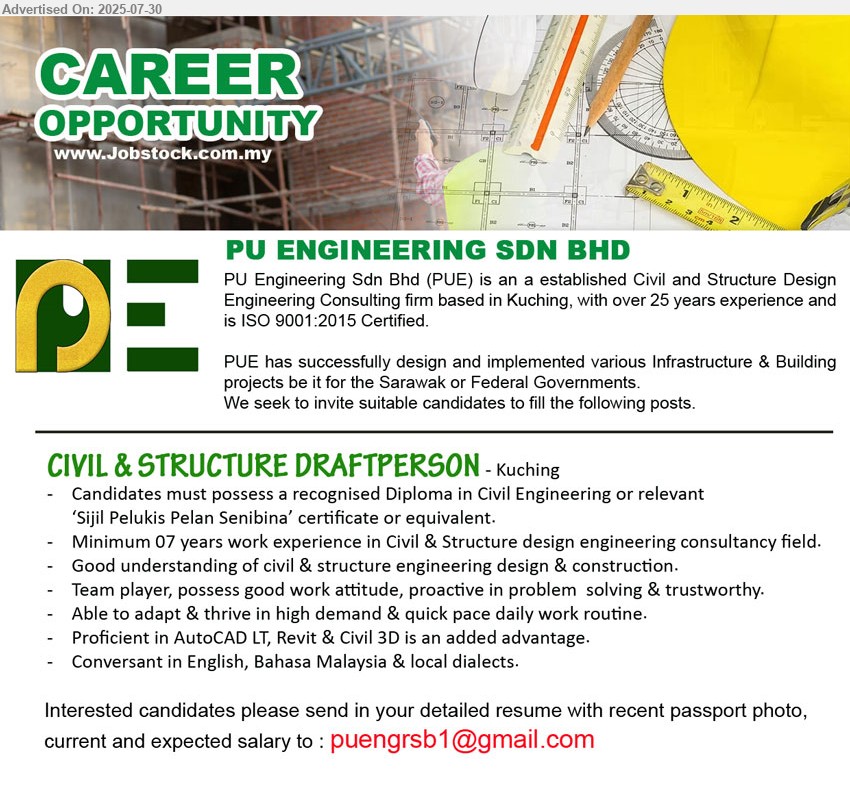 PU ENGINEERING SDN BHD - CIVIL & STRUCTURE DRAFTPERSON (Kuching), Diploma in Civil Engineering, ‘Sijil Pelukis Pelan Senibina’ certificate, Minimum 07 years work experience in Civil & Structure design engineering consultancy field,...
Email resume.