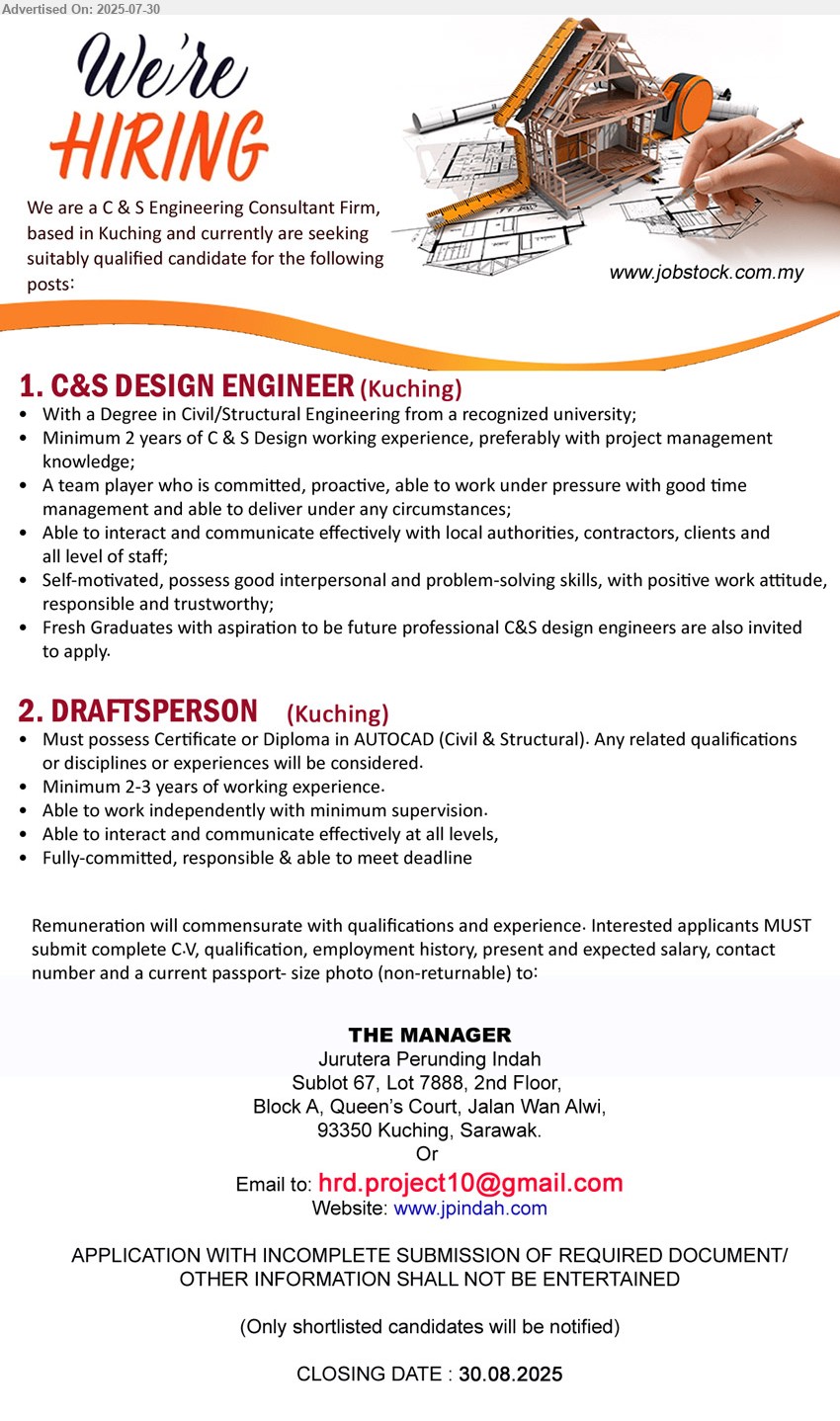 ADVERTISER (C & S Engineering Consultant) - 1. C&S DESIGN ENGINEER (Kuching), With a Degree in Civil/Structural Engineering, fresh Graduates with aspiration to be future professional C&S design engineers are also invited to apply.,...
2. DRAFTSPERSON  (Kuching), Certificate or Diploma in AUTOCAD (Civil & Structural). Any related qualifications or disciplines or experiences will be considered.,...
Email resume.