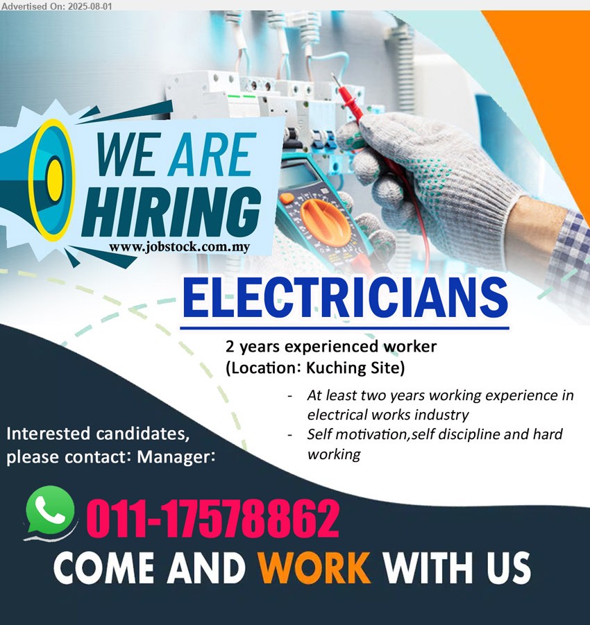 ADVERTISER - ELECTRICIANS (Kuching), 2 yrs. exp. in electrical works industry,...
Whatsapp 011-17578862