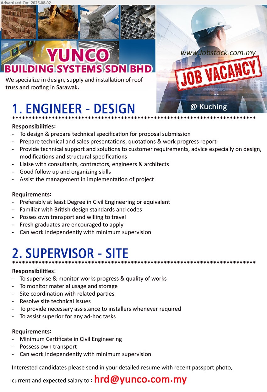 YUNCO BUILDING SYSTEMS SDN BHD - 1. ENGINEER - DESIGN (Kuching), Degree in Civil Engineering, Familiar with British design standards and codes,...
2. SUPERVISOR - SITE (Kuching), Certificate in Civil Engineering, Possess own transport,...
Email resume.