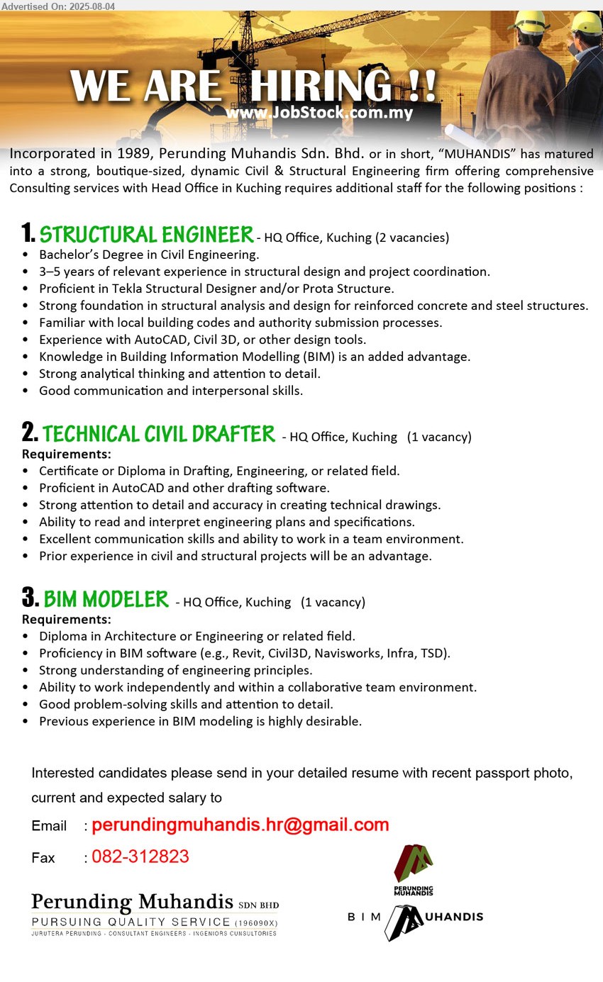 PERUNDING MUHANDIS SDN BHD - 1. STRUCTURAL ENGINEER (Kuching), Bachelor’s Degree in Civil Engineering, 3–5 years of relevant experience in structural design and project coordination.,...
2. TECHNICAL CIVIL DRAFTER (Kuching), Certificate or Diploma in Drafting, Engineering, Proficient in AutoCAD and other drafting software.,...
3. BIM MODELER  (Kuching), Diploma in Architecture or Engineering, Previous experience in BIM modeling is highly desirable.,...
Email resume.