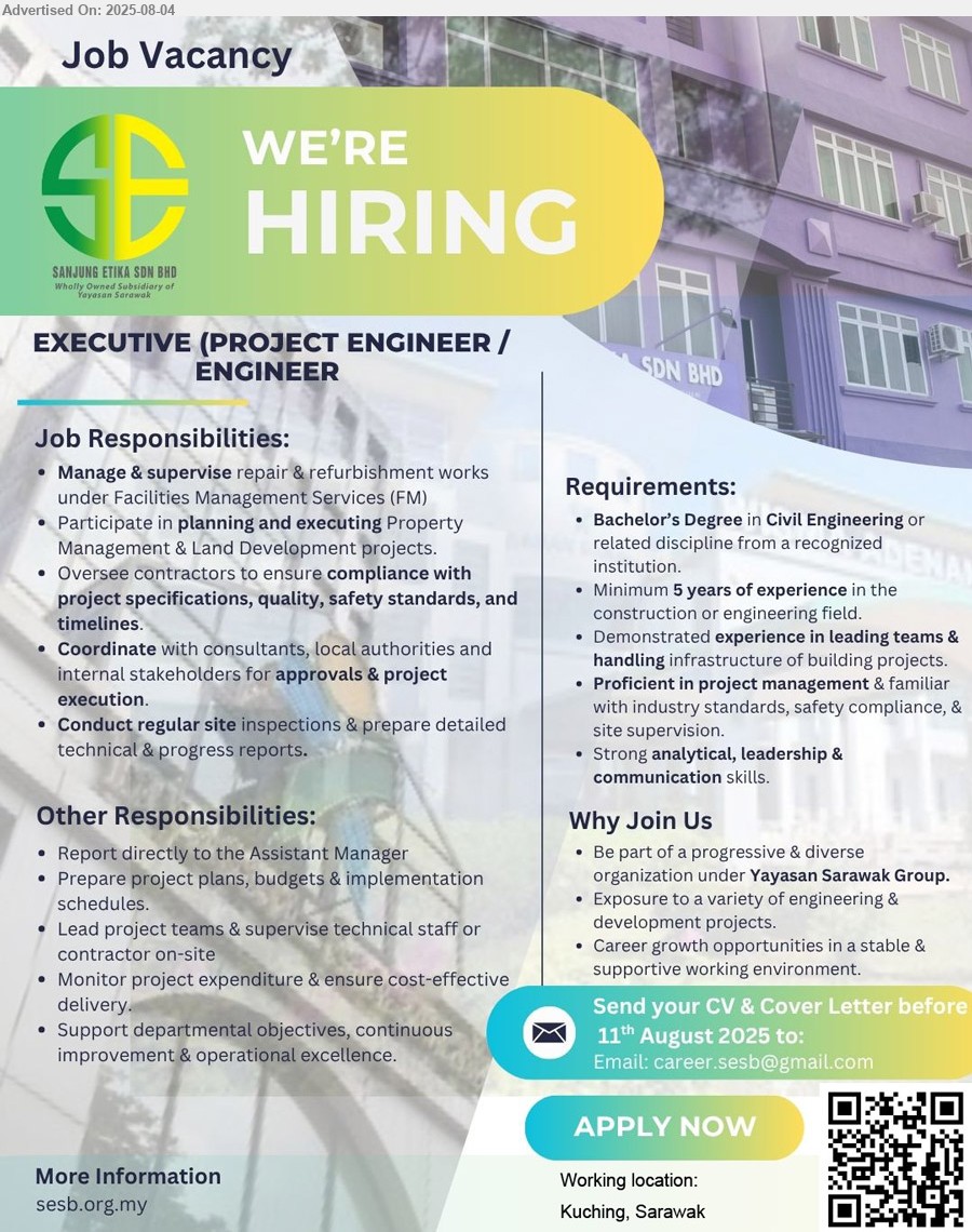 SANJUNG ETIKA SDN BHD - EXECUTIVE (PROJECT ENGINEER / ENGINEER) (Kuching), Bachelor's Degree in Civil Engineering, 5 yrs. exp., ...
Scar QR or Email resume.
