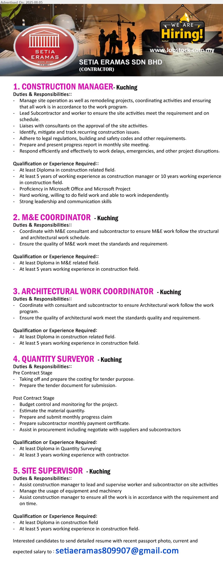 SETIA ERAMAS SDN BHD - 1. CONSTRUCTION MANAGER (Kuching), Diploma in construction,  least 5 years of working experience as construction manager or 10 years working experience in construction,...
2. M&E COORDINATOR (Kuching), Diploma in M&E, At least 5 years working experience in construction field,...
3. ARCHITECTURAL WORK COORDINATOR (Kuching), Diploma in construction, At least 5 years working experience in construction field.,...
4. QUANTITY SURVEYOR (Kuching), Diploma in Quantity Surveying, At least 3 years working experience with contractor.,...
5. SITE SUPERVISOR (Kuching), Diploma in construction, at least 5 years working experience in construction field.,...
Email resume.