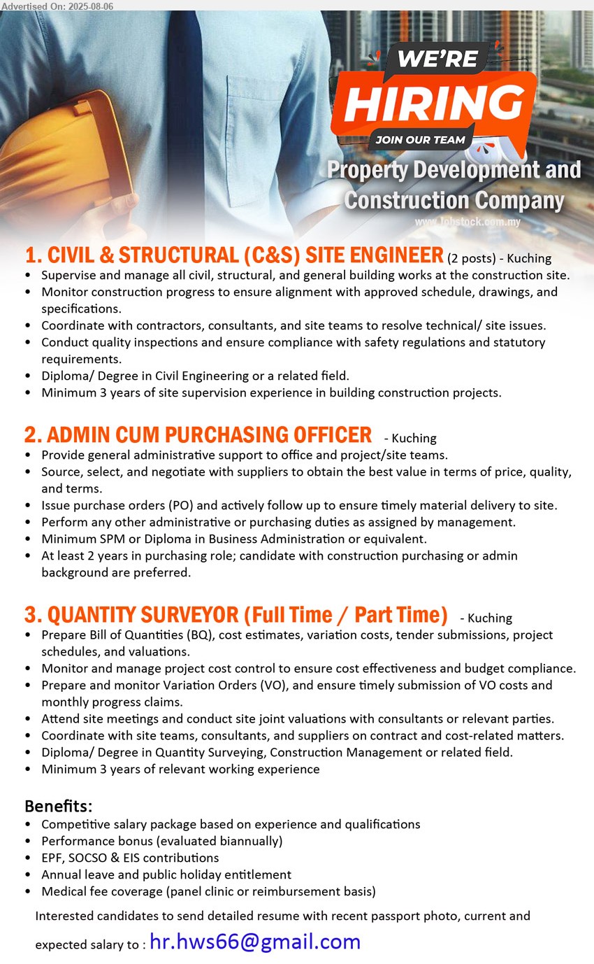 ADVERTISER - 1. CIVIL & STRUCTURAL (C&S) SITE ENGINEER (Kuching), 2 posts, Diploma/ Degree in Civil Engineering or a related field, Min. 3 years of site supervision experience in building construction projects,...
2. ADMIN CUM PURCHASING OFFICER (Kuching), SPM or Diploma in Business Administration or equivalent, At least 2 years in purchasing role; candidate with construction purchasing or admin background are preferred.,...
3. QUANTITY SURVEYOR (Full Time / Part Time) (Kuching), Diploma/ Degree in Quantity Surveying, Construction Management or related field, Min. 3 years of relevant working experience,...
Email resume.