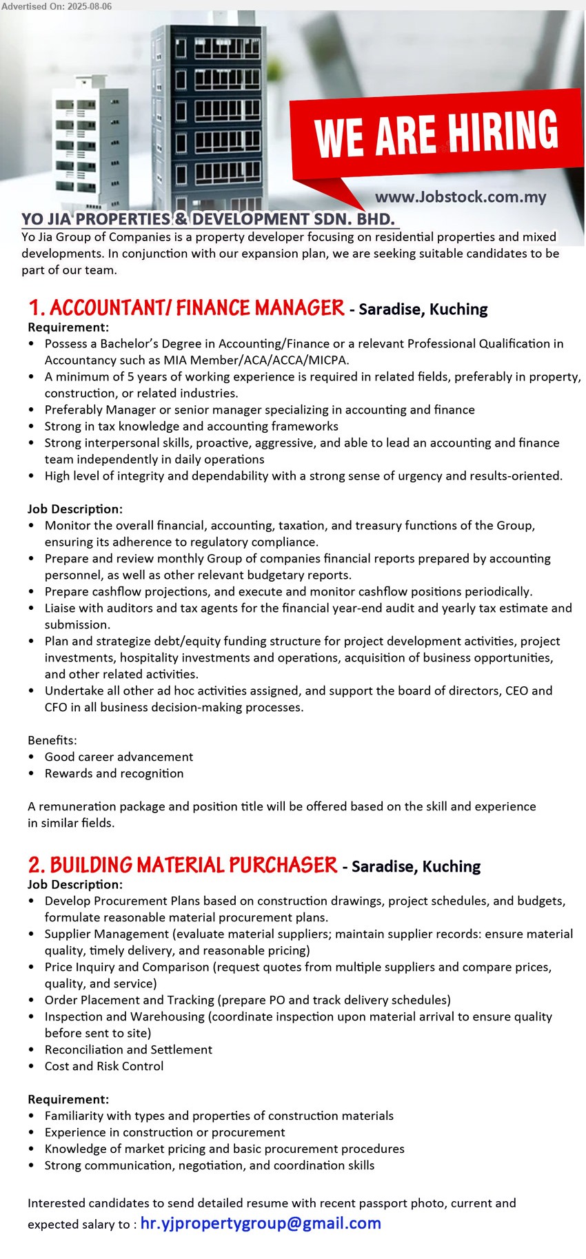YO JIA PROPERTIES & DEVELOPMENT SDN BHD - 1. ACCOUNTANT/ FINANCE MANAGER (Kuching), Degree in Accounting/Finance or a relevant Professional Qualification in Accountancy such as MIA Member/ACA/ACCA/MICPA, Min. 5 years of working experience is required in related fields...
2. BUILDING MATERIAL PURCHASER (Kuching), Familiarity with types and properties of construction materials, Develop Procurement Plans based on construction drawings, project schedules, and budgets, formulate reasonable material procurement plans,...
Email resume.