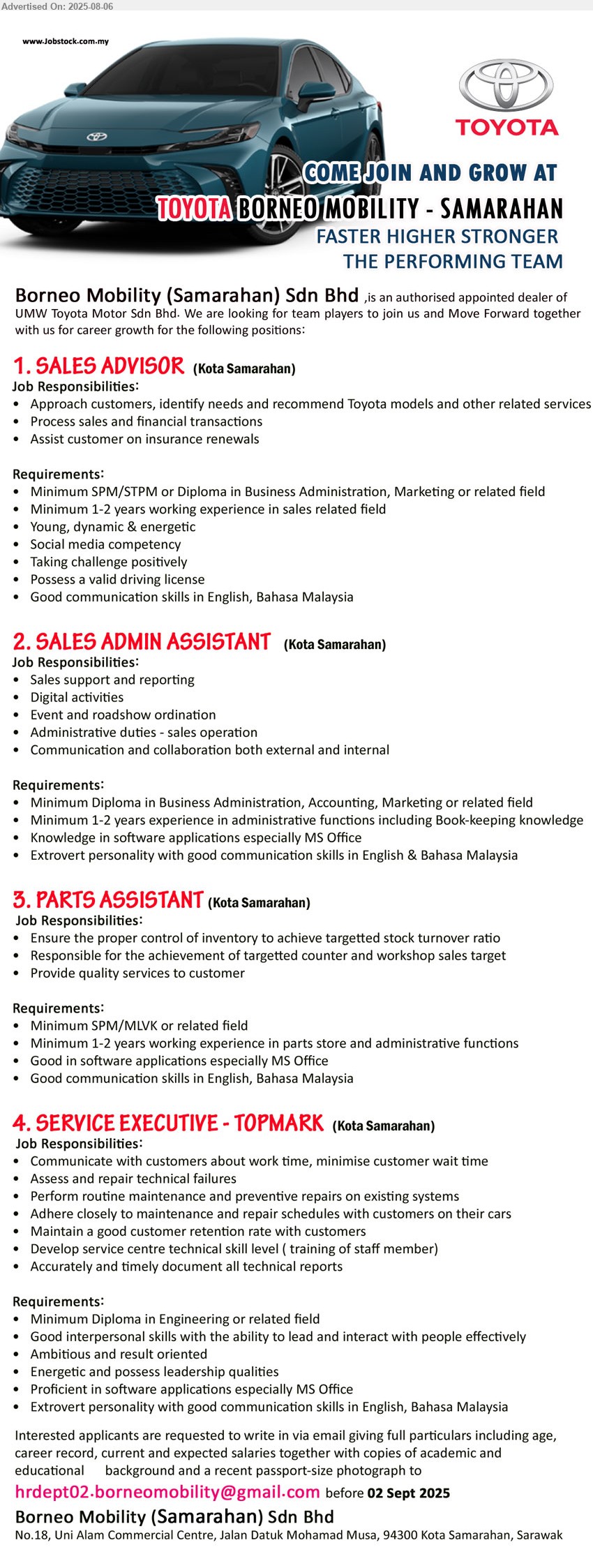 BORNEO MOBILITY (SAMARAHAN) SDN BHD - 1. SALES ADVISOR (Kota Samarahan), SPM/STPM or Diploma in Business Administration, Marketing or related field, Min 1-2 years working experience in sales related field,...
2. SALES ADMIN ASSISTANT (Kota Samarahan), Diploma in Business Administration, Accounting, Marketing or related field, Min. 1-2 years experience in administrative functions including Book-keeping knowledge,...
3. PARTS ASSISTANT (Kota Samarahan), Min. SPM/MLVK or related field, Min. 1-2 years working experience in parts store and administrative functions,...
4. SERVICE EXECUTIVE - TOPMARK (Kota Samarahan), Min. Diploma in Engineering or related field, Proficient in software applications especially MS Office,...
Email resume.