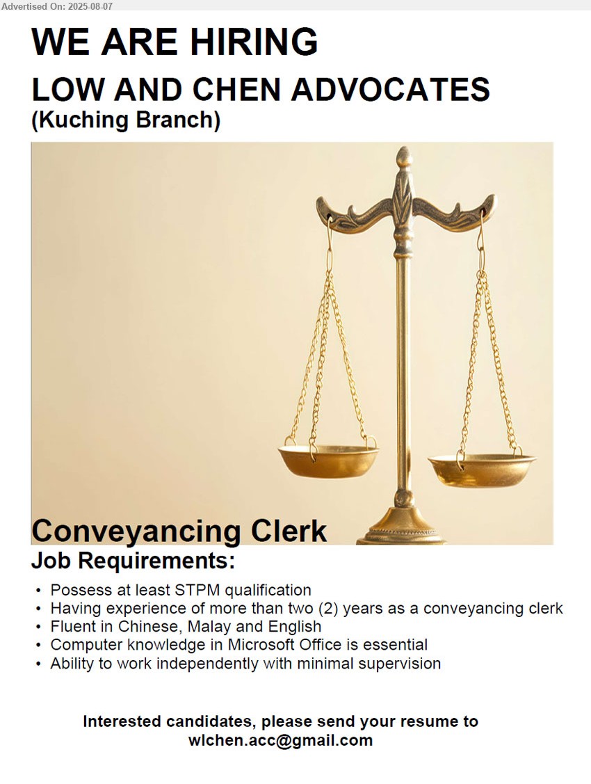 LOW AND CHEN ADVOCATES - CONVEYANCING CLERK (Kuching), STPM, 2 yrs. exp. as conveyancing clerk ,...
Email resume.