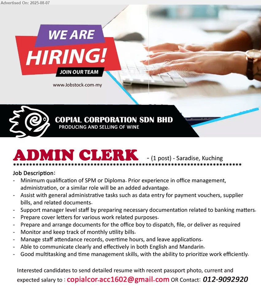 COPIAL CORPORATION SDN BHD - ADMIN CLERK (Kuching), SPM or Diploma. Prior experience in office management, Assist with general administrative tasks such as data entry for payment vouchers, supplier bills, and related documents.,...
Contact: 012-9092920 / Email resume.