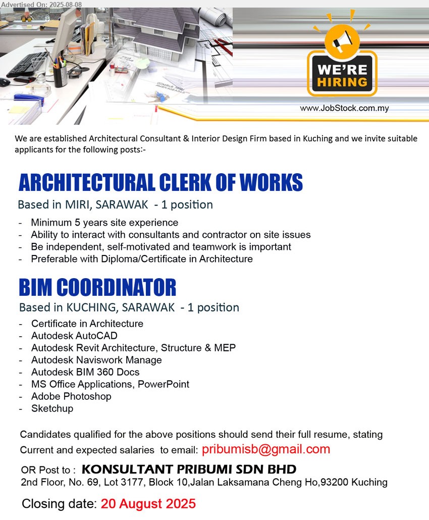 KONSULTANT PRIBUMI SDN BHD - 1. ARCHITECTURAL CLERK OF WORKS  (Miri), Min. 5 years site experience, Preferable with Diploma/Certificate in Architecture ,...
2. BIM COORDINATOR (Kuching), Certificate in Architecture, Autodesk AutoCAD, Autodesk Revit Architecture, Structure & MEP, Sketchup,...
Email resume.