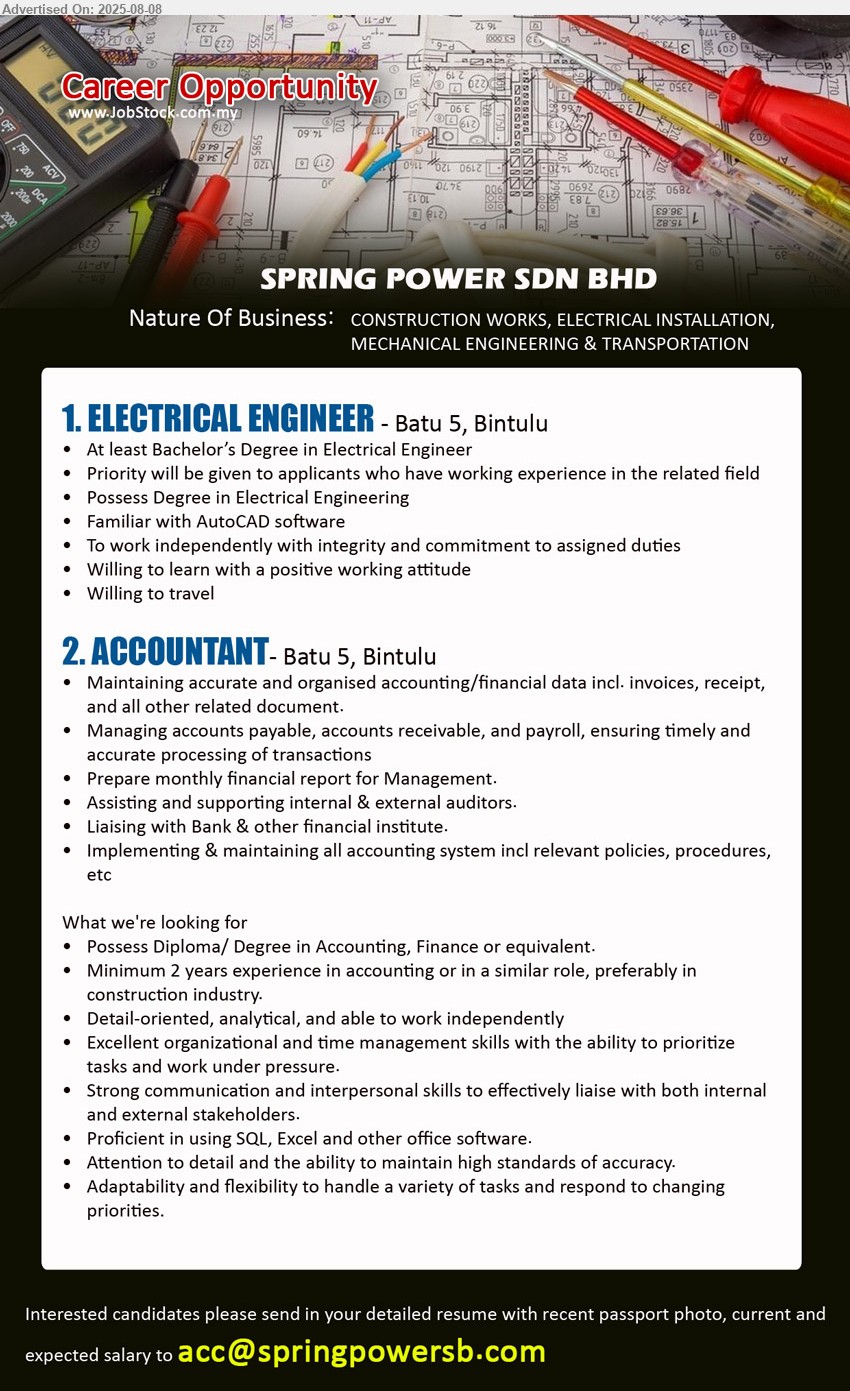 SPRING POWER SDN BHD - 1. ELECTRICAL ENGINEER (Bintulu), Degree in Electrical Engineer, Familiar with AutoCAD software, Willing to learn with a positive working attitude,...
2. ACCOUNTANT (Bintulu), Diploma/ Degree in Accounting, Finance or equivalent, Minimum 2 years experience in accounting or in a similar role, preferably in construction industry,...
Email resume.