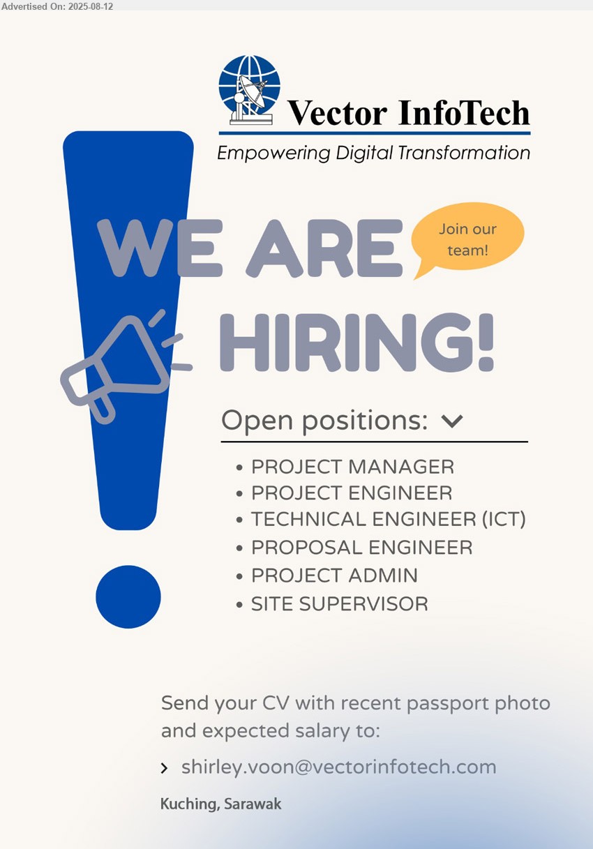 VECTOR INFOTECH SDN BHD - 1. PROJECT MANAGER (Kuching).
2. PROJECT ENGINEER (Kuching).
3. TECHNICAL ENGINEER (ICT) (Kuching).
4. PROPOSAL ENGINEER (Kuching).
5. PROJECT ADMIN (Kuching).
6. SITE SUPERVISOR (Kuching).
Email resume.