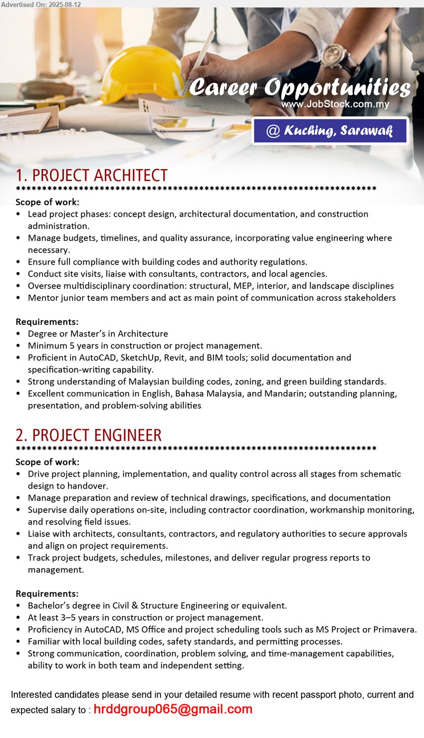 ADVERTISER - 1. PROJECT ARCHITECT (Kuching), Degree or Master’s in Architecture, Minimum 5 years in construction or project management, Proficient in AutoCAD, SketchUp, Revit, and BIM tools; solid documentation and specification-writing capability.,...
2. PROJECT ENGINEER (Kuching), Bachelor’s Degree in Civil & Structure Engineering , 3-5 yrs. exp., Proficiency in AutoCAD, MS Office and project scheduling tools such as MS Project or Primavera...
Email resume.