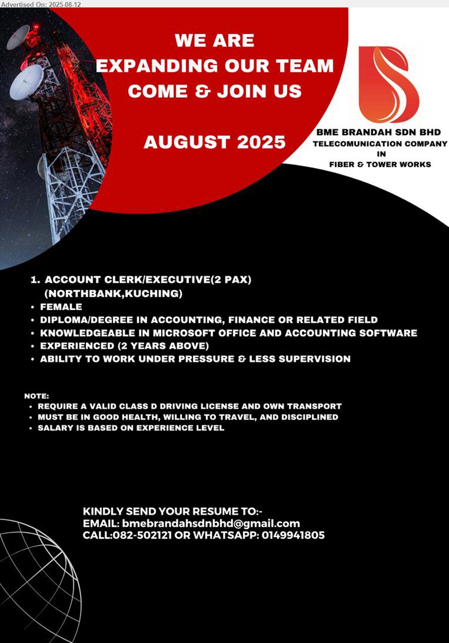 BME BRANDAH SDN BHD - ACCOUNT CLERK / EXECUTIVE (Kuching), 2 posts, Female, Diploma/ Degree in Accounting, Finance, 2 yrs exp., ...
Whatsapp 014-9941805 / 082-502121 / Email resume.