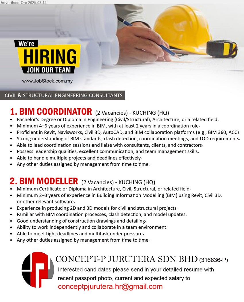CONCEPT-P JURUTERA SDN BHD - 1. BIM COORDINATOR (Kuching), 2 vacancies, Bachelor’s Degree or Diploma in Engineering (Civil/Structural), Architecture, Minimum 4–6 years of experience in BIM, with at least 2 years in a coordination role, Proficient in Revit, Navisworks, Civil 3D, AutoCAD, and BIM collaboration platforms (e.g., BIM 360, ACC), ...
2. BIM MODELLER (Kuching), 2 vacancies, Minimum Certificate or Diploma in Architecture, Civil, Structural, Minimum 2–3 years of experience in Building Information Modelling (BIM) using Revit, Civil 3D,...
Email resume.