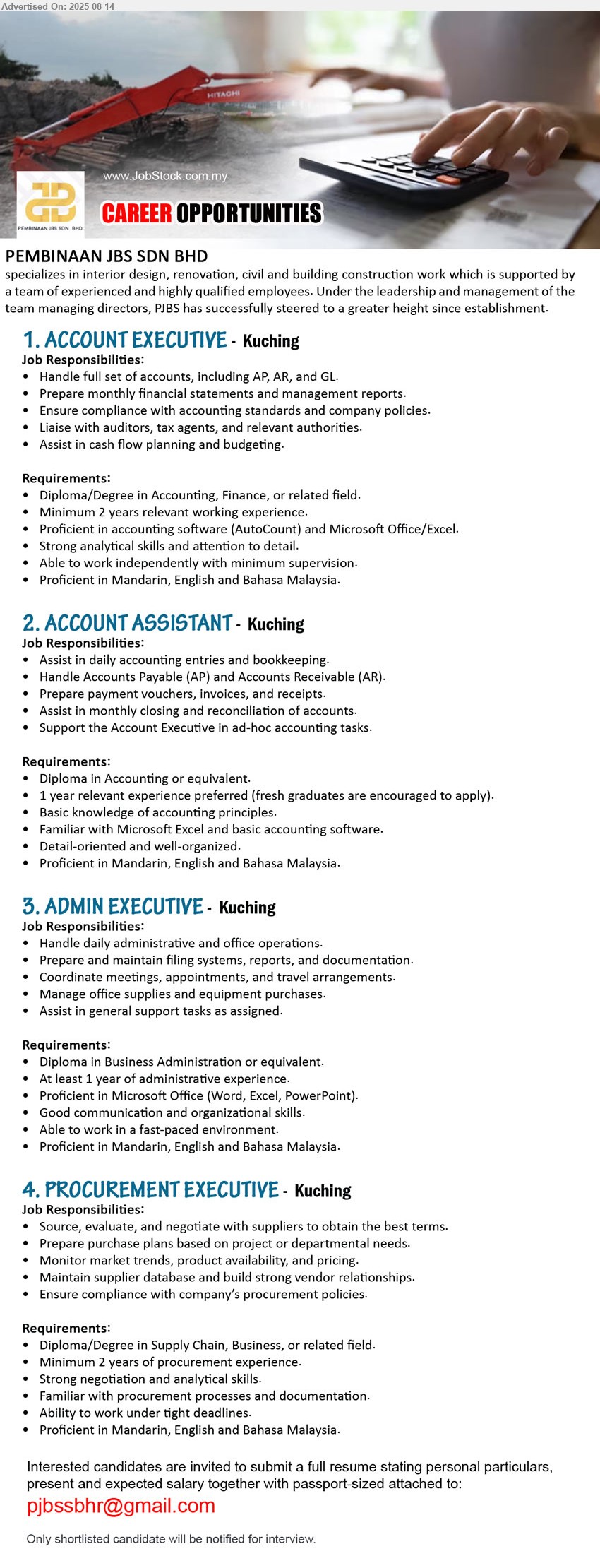 PEMBINAAN JBS SDN BHD - 1. ACCOUNT EXECUTIVE (Kuching), Diploma/Degree in Accounting, Finance, 2 yrs. exp., Proficient in accounting software (AutoCount) and Microsoft Office/Excel,...
2. ACCOUNT ASSISTANT (Kuching), Diploma in Accounting, 1 yr. exp.,fresh graduates are encouraged to apply,...
3. ADMIN EXECUTIVE (Kuching), Diploma in Business Administration, 1 yr. exp.,...
4. PROCUREMENT EXECUTIVE (Kuching), Diploma/Degree in Supply Chain, Business, 2 yrs. exp.,...
Email resume.