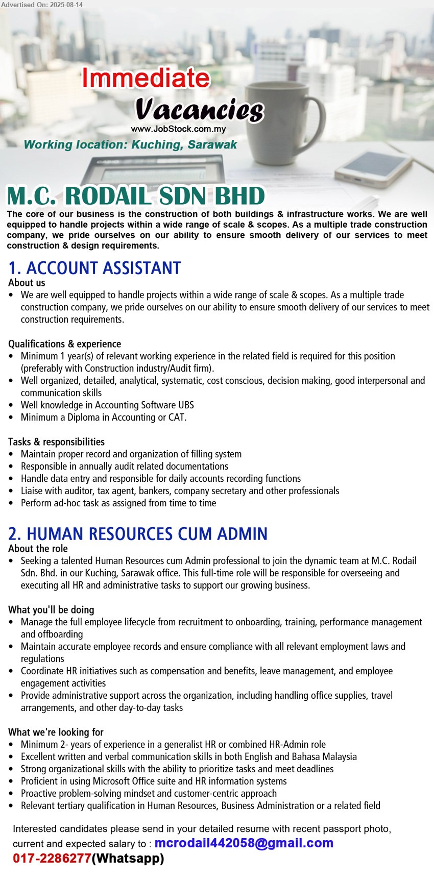 M.C. RODAIL SDN BHD - 1. ACCOUNT ASSISTANT (Kuching), Diploma in Accounting or CAT, Well knowledge in Accounting Software UBS,...
2. HUMAN RESOURCES CUM ADMIN (Kuching), Minimum 2- years of experience in a generalist HR or combined HR-Admin role,...
Email resume.