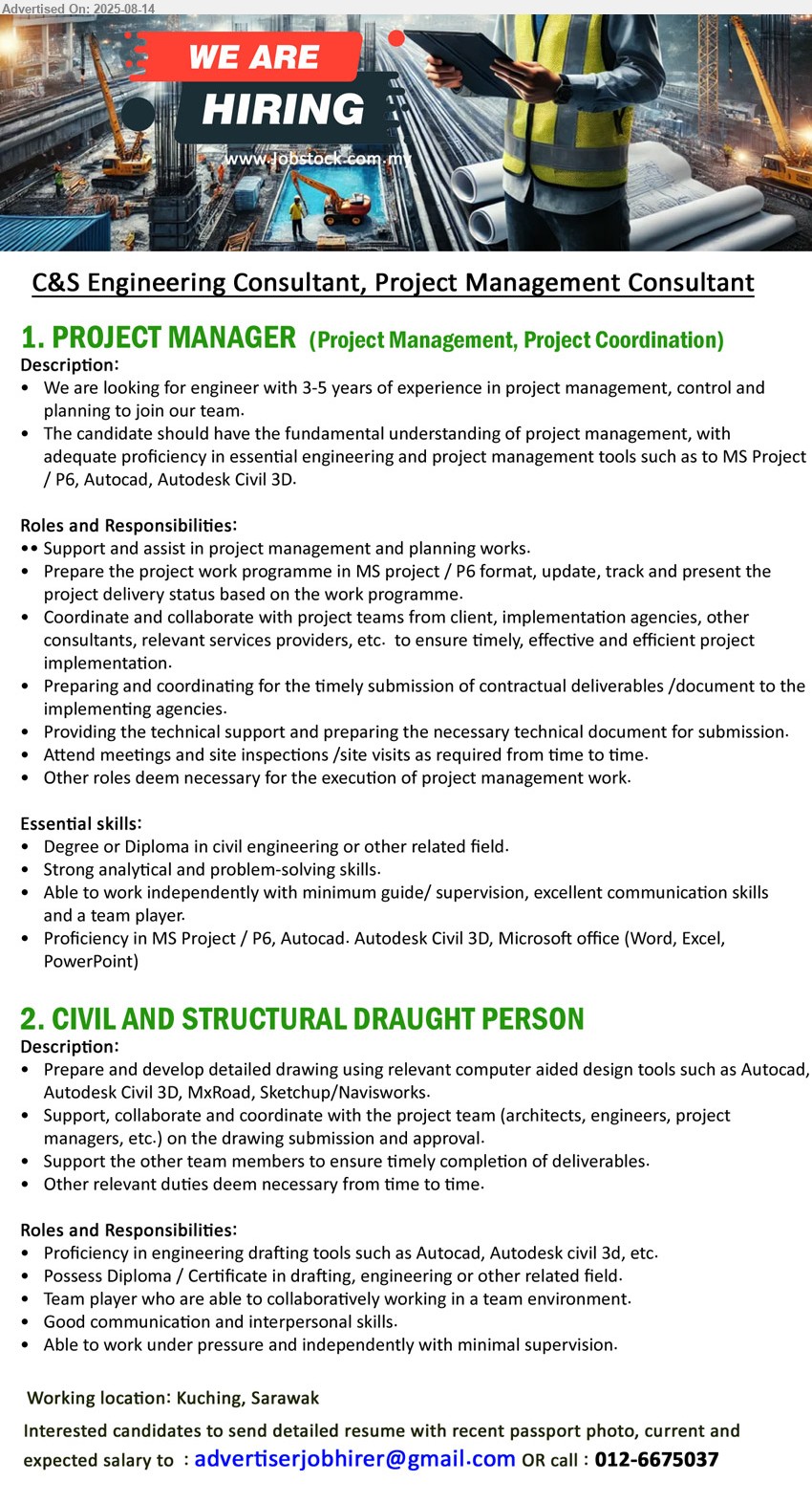 ADVERTISER (C&S Engineering Consultant, Project Management Consultant) - 1. PROJECT MANAGER (Project Management, Project Coordination) (Kuching), Degree or Diploma in Civil Engineering , Proficiency in MS Project / P6, Autocad. Autodesk Civil 3D, Microsoft office (Word, Excel, PowerPoint),...
2. CIVIL AND STRUCTURAL DRAUGHT PERSON (Kuching), Proficiency in engineering drafting tools such as Autocad, Autodesk civil 3d, etc, Possess Diploma / Certificate in drafting, engineering,...
Call 012-6675037 / Email resume.