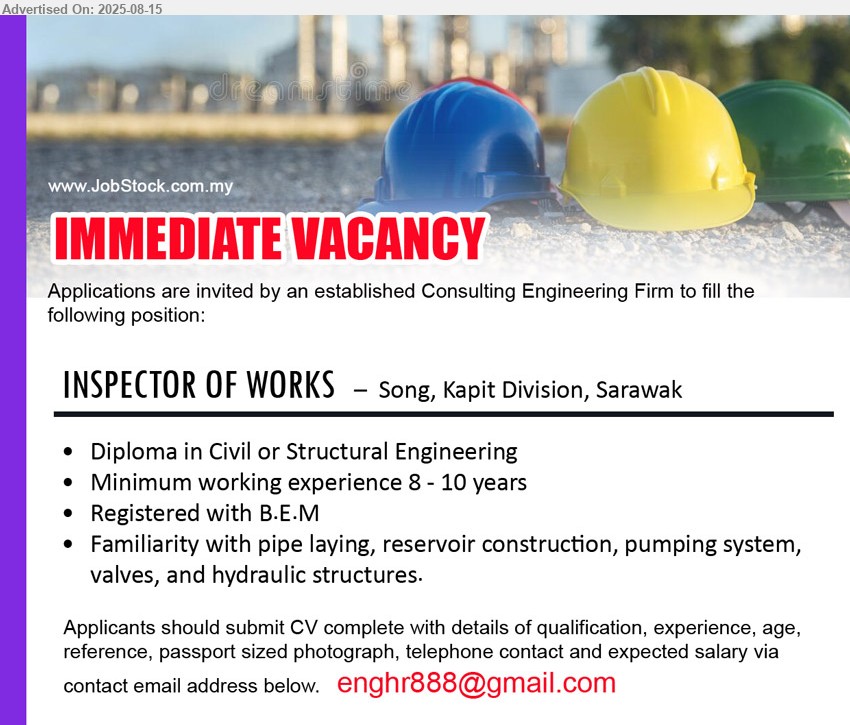 ADVERTISER (Consulting Engineering Firm) - INSPECTOR OF WORKS (Song, Kapit), Diploma in Civil or Structural Engineering, 10 yrs. exp., Registered with B.E.M,...
Email resume.