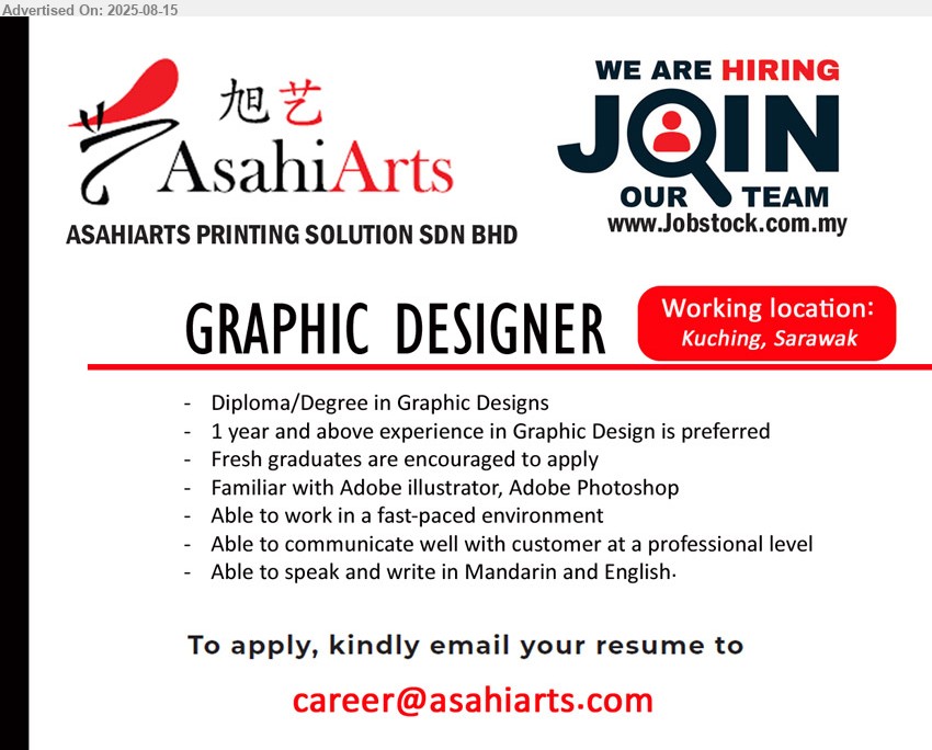 ASAHIARTS PRINTING SOLUTION SDN BHD - GRAPHIC DESIGNER (Kuching), Diploma/Degree in Graphic Designs, 1 yr and above, Fresh graduates are encouraged to apply, Familiar with Adobe illustrator, Adobe Photoshop,...
Email resume.