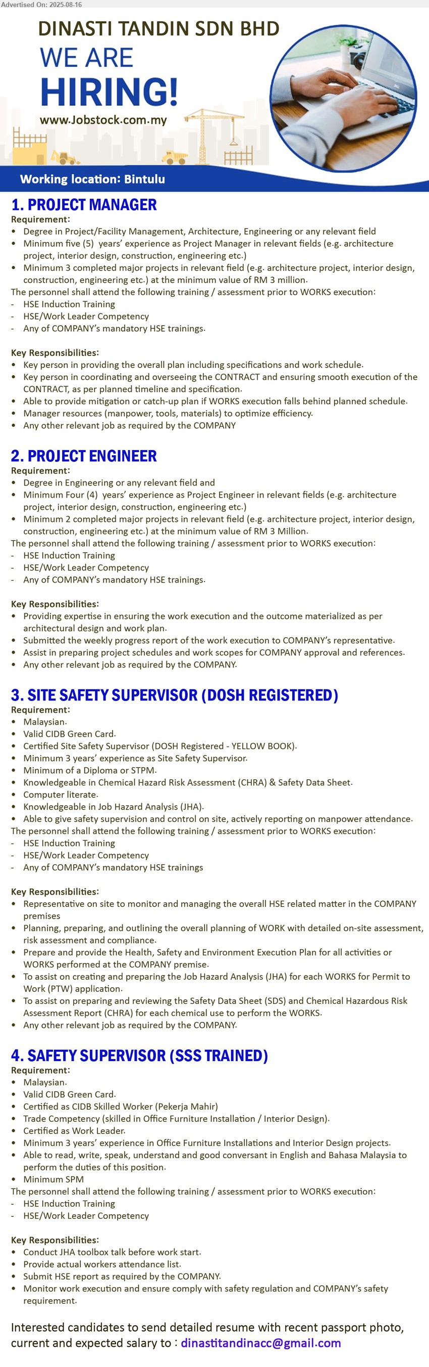 DINASTI TANDIN SDN BHD - 1. PROJECT MANAGER (Bintulu), Degree in Project/Facility Management, Architecture, Engineering, 5 yrs. exp.,...
2. PROJECT ENGINEER (Bintulu), Degree in Engineering, 4 yrs. exp.,...
3. SITE SAFETY SUPERVISOR (DOSH REGISTERED) (Bintulu), Valid CIDB Green Card, Certified Site Safety Supervisor (DOSH Registered - YELLOW BOOK), 3 yrs. exp., Diploma or STPM.,...
4. SAFETY SUPERVISOR (SSS TRAINED) (Bintulu), Valid CIDB Green Card, Certified as CIDB Skilled Worker (Pekerja Mahir), rade Competency (skilled in Office Furniture Installation / Interior Design).,...
Email resume.