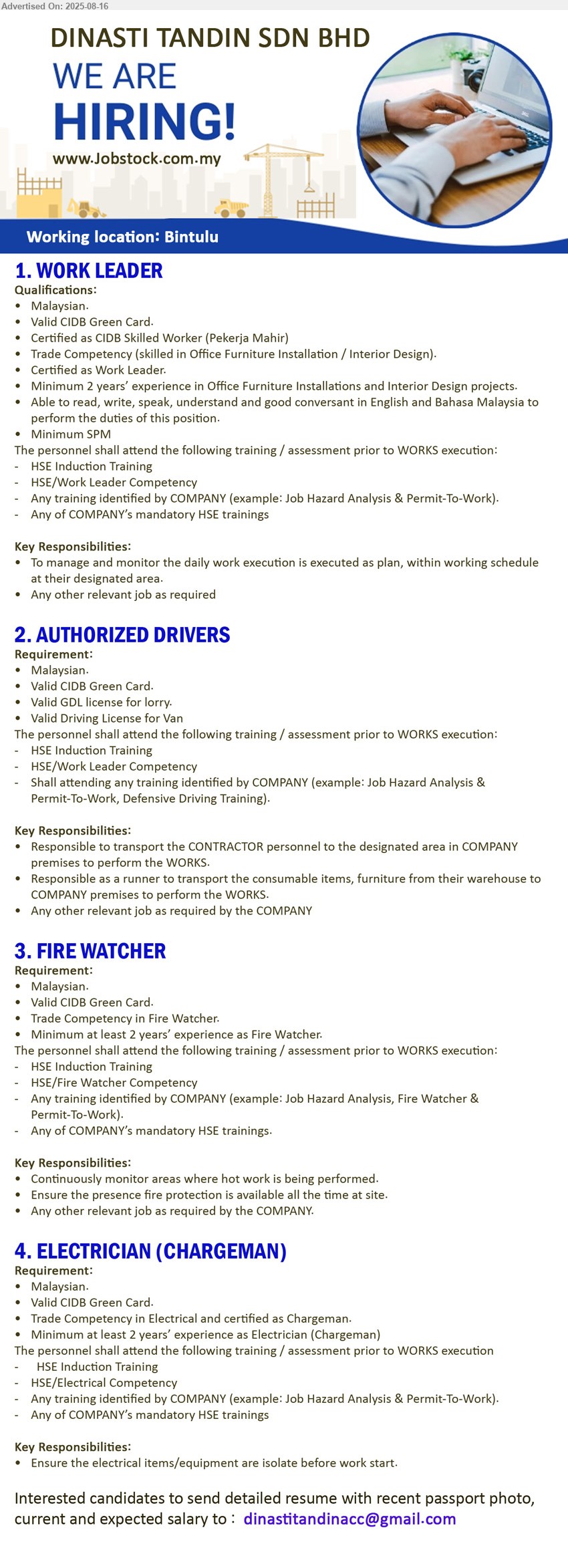 DINASTI TANDIN SDN BHD - 1. WORK LEADER (Bintulu), Valid CIDB Green Card, Certified as CIDB Skilled Worker (Pekerja Mahir), Trade Competency (skilled in Office Furniture Installation / Interior Design).,...
2. AUTHORIZED DRIVERS (Bintulu), Valid CIDB Green Card, Valid GDL license for lorry, Valid Driving License for Van,...
3. FIRE WATCHER (Bintulu), Valid CIDB Green Card, Trade Competency in Fire Watcher, Minimum at least 2 years’ experience as Fire Watcher.,...
4. ELECTRICIAN (CHARGEMAN) (Bintulu), Valid CIDB Green Card, Trade Competency in Electrical and certified as Chargeman, Minimum at least 2 years’ experience as Electrician (Chargeman),...
Email resume.