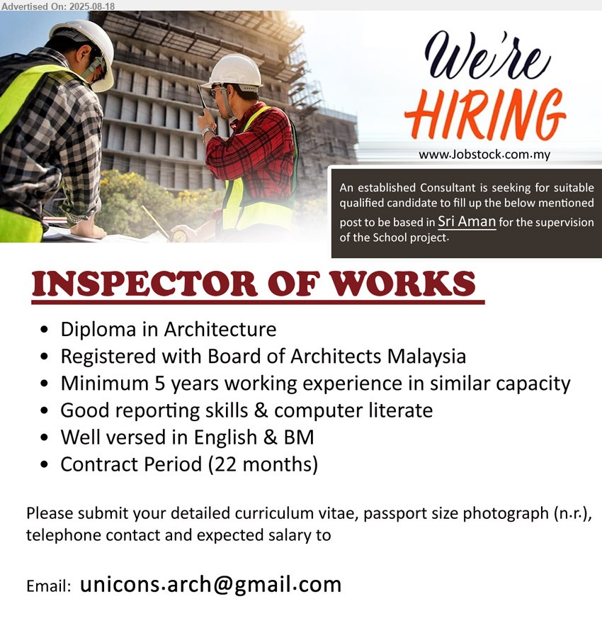 ADVERTISER - INSPECTOR OF WORKS (SRI AMAN), Diploma in Architecture, Registered with Board of Architects Malaysia, 5 yrs. exp., Contract Period (22 months),...
Email resume.