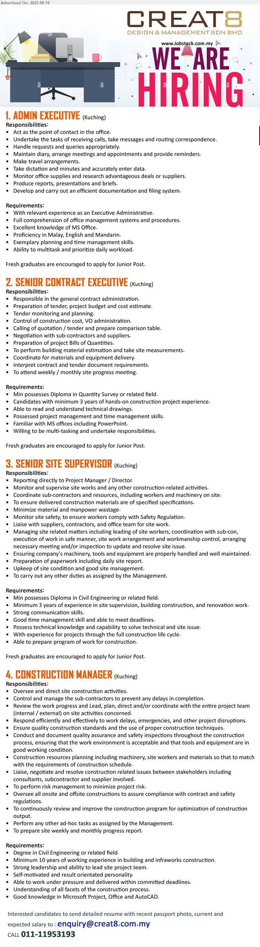 CREAT8 DESIGN & MANAGEMENT SDN BHD - 1. ADMIN EXECUTIVE (Kuching), Full comprehension of office management systems and procedures, Fresh graduates are encouraged to apply for Junior Post,...
2. SENIOR CONTRACT EXECUTIVE (Kuching), Diploma in Quantity Survey, 3 yrs. exp., Fresh graduates are encouraged to apply for Junior Post.,...
3. SENIOR SITE SUPERVISOR (Kuching), Diploma in Civil Engineering, 3 yrs. exp., Fresh graduates are encouraged to apply for Junior Post.,...
4. CONSTRUCTION MANAGER (Kuching), Degree in Civil Engineering, 10 yrs. exp.,...
Call 011-11953193 / Email resume.
