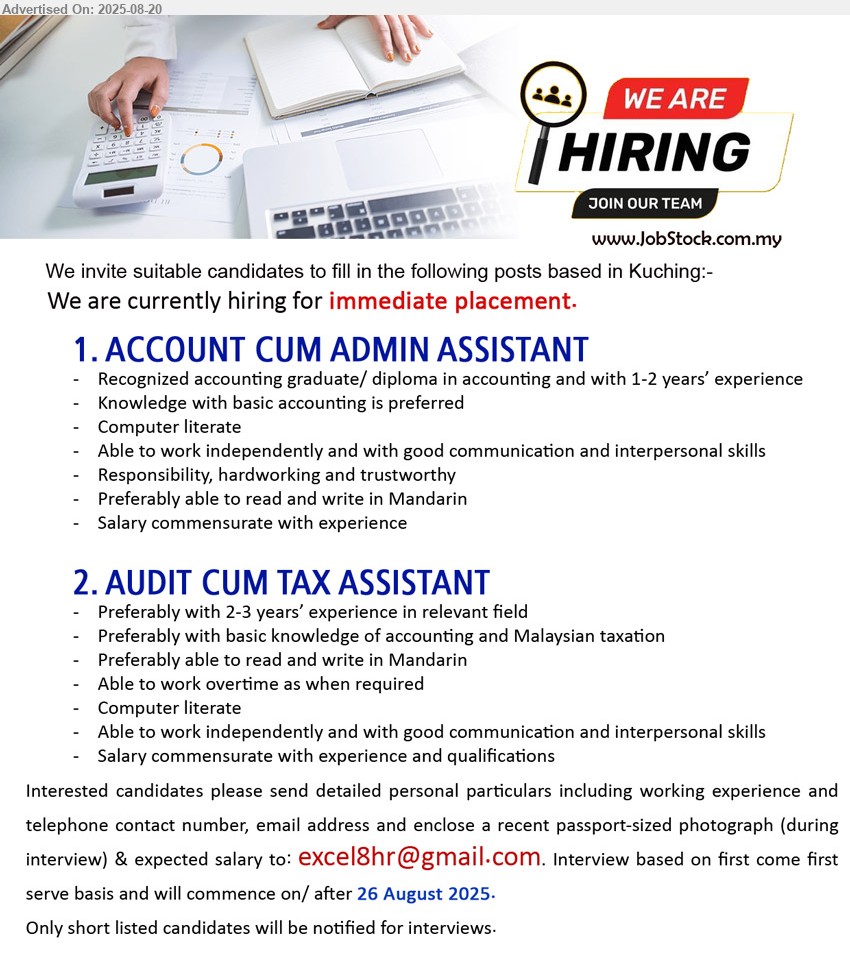 ADVERTISER - 1. ACCOUNT CUM ADMIN ASSISTANT (Kuching), Recognized Accounting graduate/ Diploma in Accounting and with 1-2 years’ experience, Knowledge with basic accounting is preferred,...
2. AUDIT CUM TAX ASSISTANT (Kuching), Preferably with 2-3 years’ experience in relevant field, Preferably with basic knowledge of accounting and Malaysian taxation ,...
Email resume.