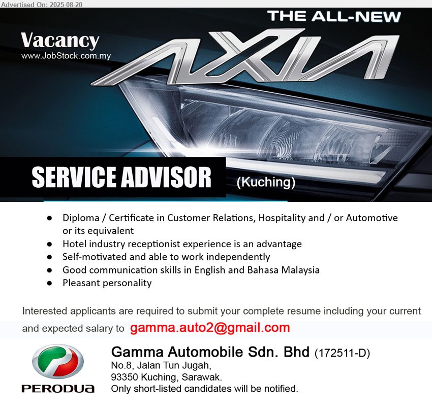 GAMMA AUTOMOBILE SDN BHD - SERVICE ADVISOR (Kuching), Diploma / Certificate in Customer Relations, Hospitality and / or Automotive, Hotel industry receptionist experience is an advantage,...
Email resume.