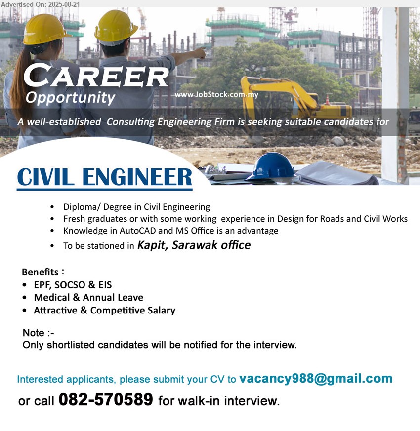 ADVERTISER (Consulting Engineering Firm) - CIVIL ENGINEER (Kapit), Diploma/ Degree in Civil Engineering, Fresh graduates or with some working experience in Design for Roads and Civil Works ,...
Call 082-570589 / Email resume.