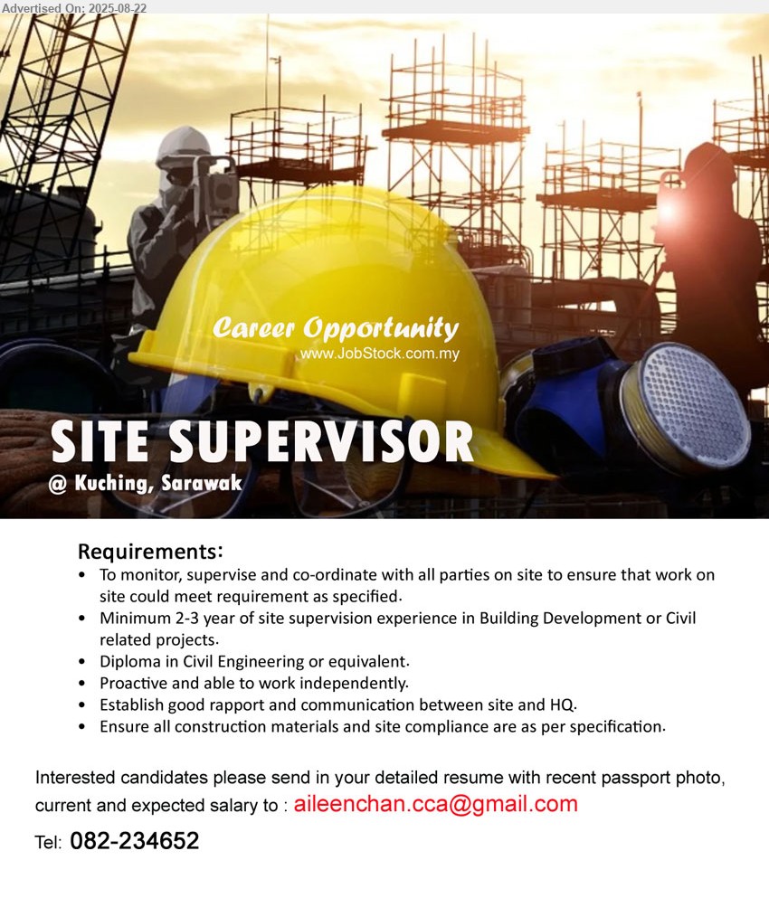 ADVERTISER - SITE SUPERVISOR (Kuching), Diploma in Civil Engineering, 2-3 yrs. exp. in Building Development or Civil,...
Call 082-234652 / Email resume.