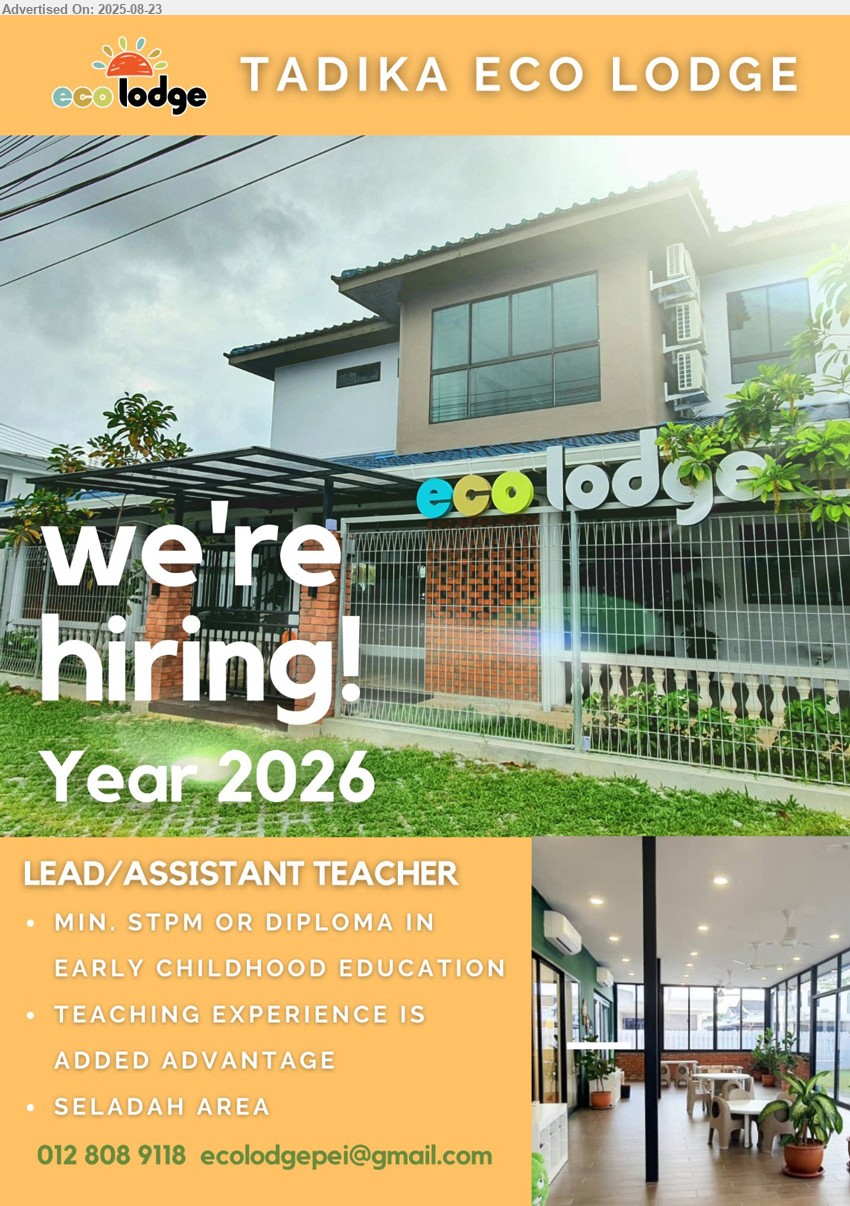 TADIKA ECO LODGE - LEAD ASSISTANT TEACHER (Seladah area - Kuching), Min. STPM, Diploma in Early Childhood Education,...
Contact: 012-8089118 / Email resume.