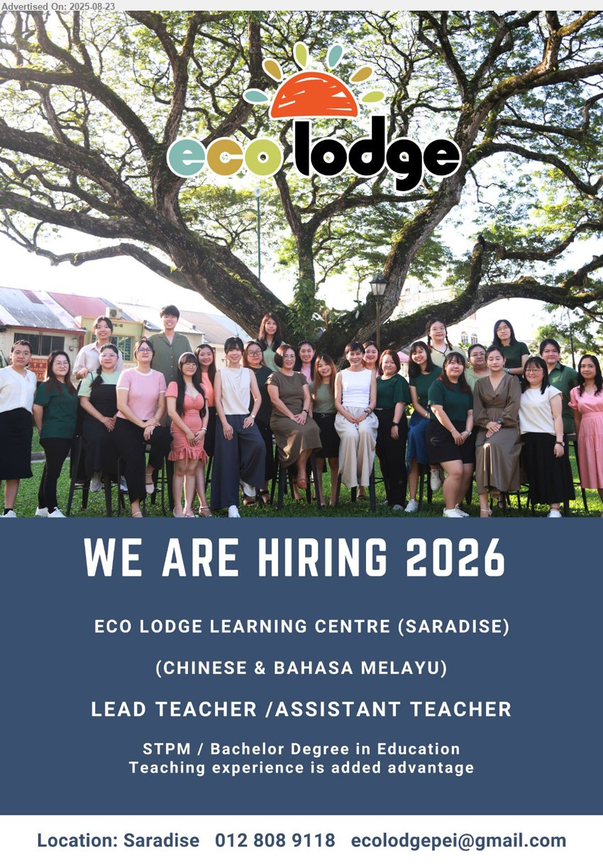 ECO LODGE LEARNING CENTRE (SARADISE) - LEAD TEACHER / ASSISTANT TEACHER (Kuching - Saradise), (Chinese & Bahasa Melayu), STPM/ Bachelor Degree in Education,...
Contact: 012-8089118 / Email resume.
